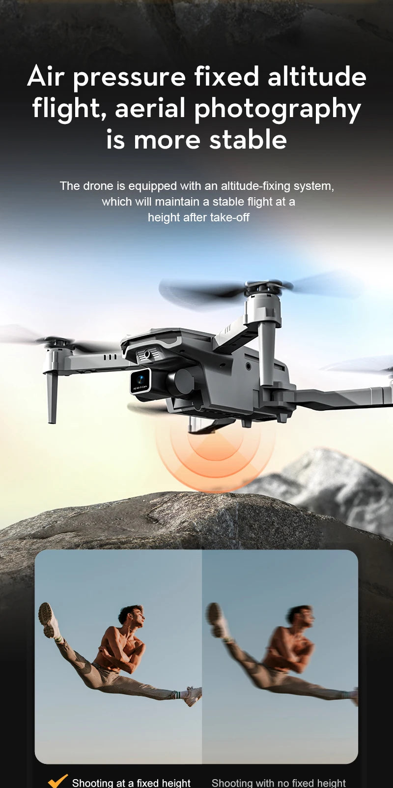 the drone is equipped with an altitude-fixing system .
