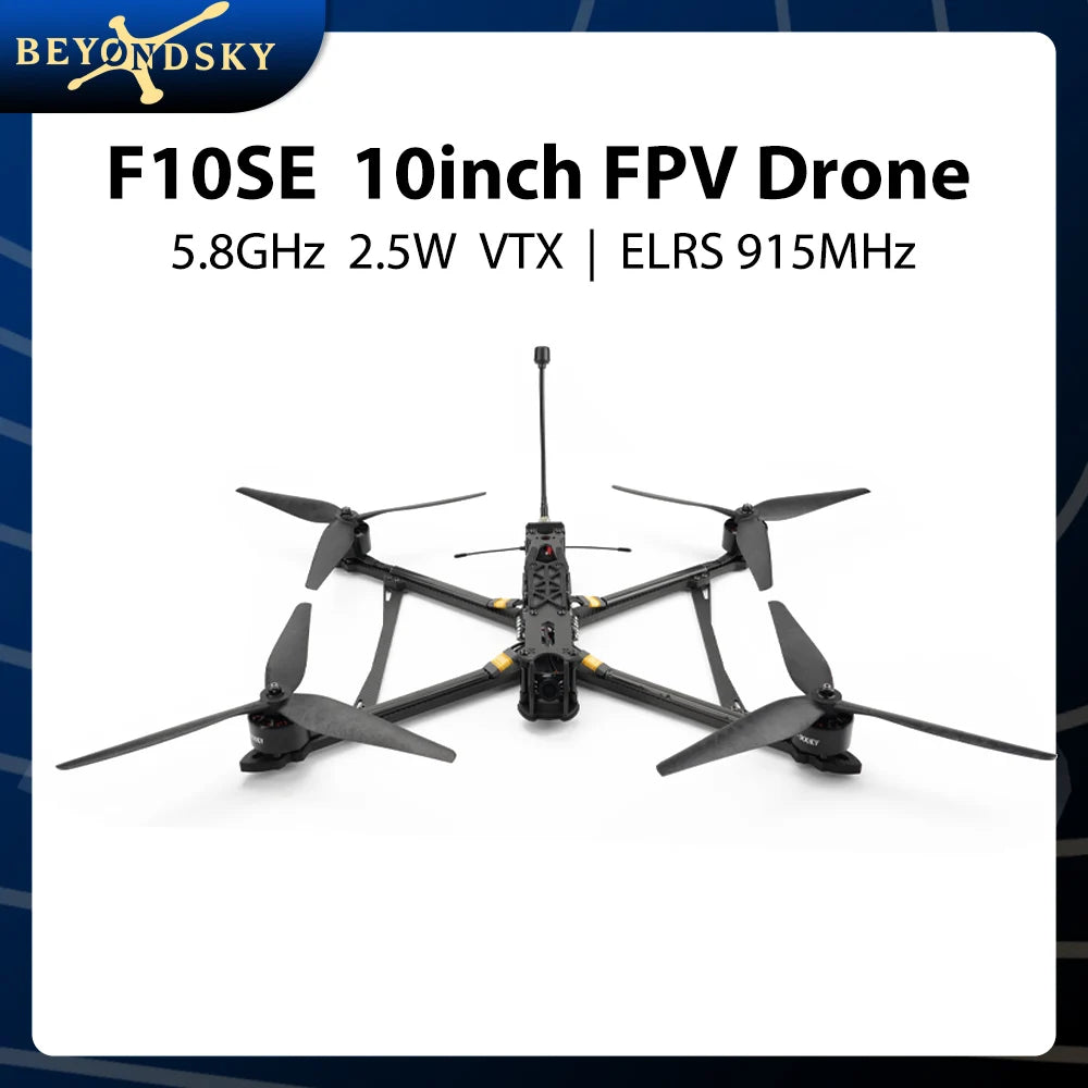 BeyondSky F10SE 10inch FPV, BeyondSky F10SE drone features a 10-inch FPV, 4kg payload, and 5.8GHz 2.5W VTX for long range video transmission.