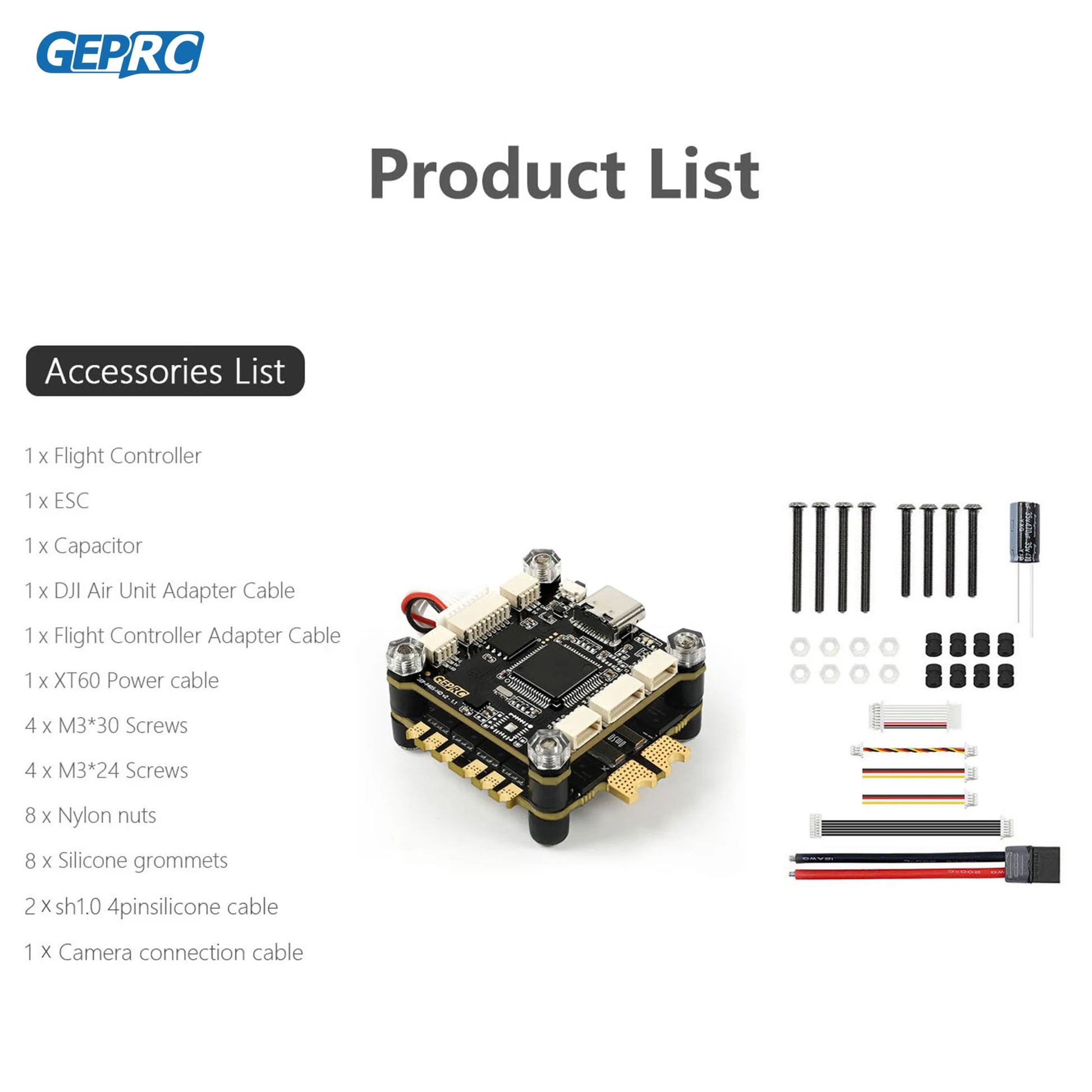 GEPRC Product List Accessories List 1 x Flight Controller 1x ESC 1x Cap