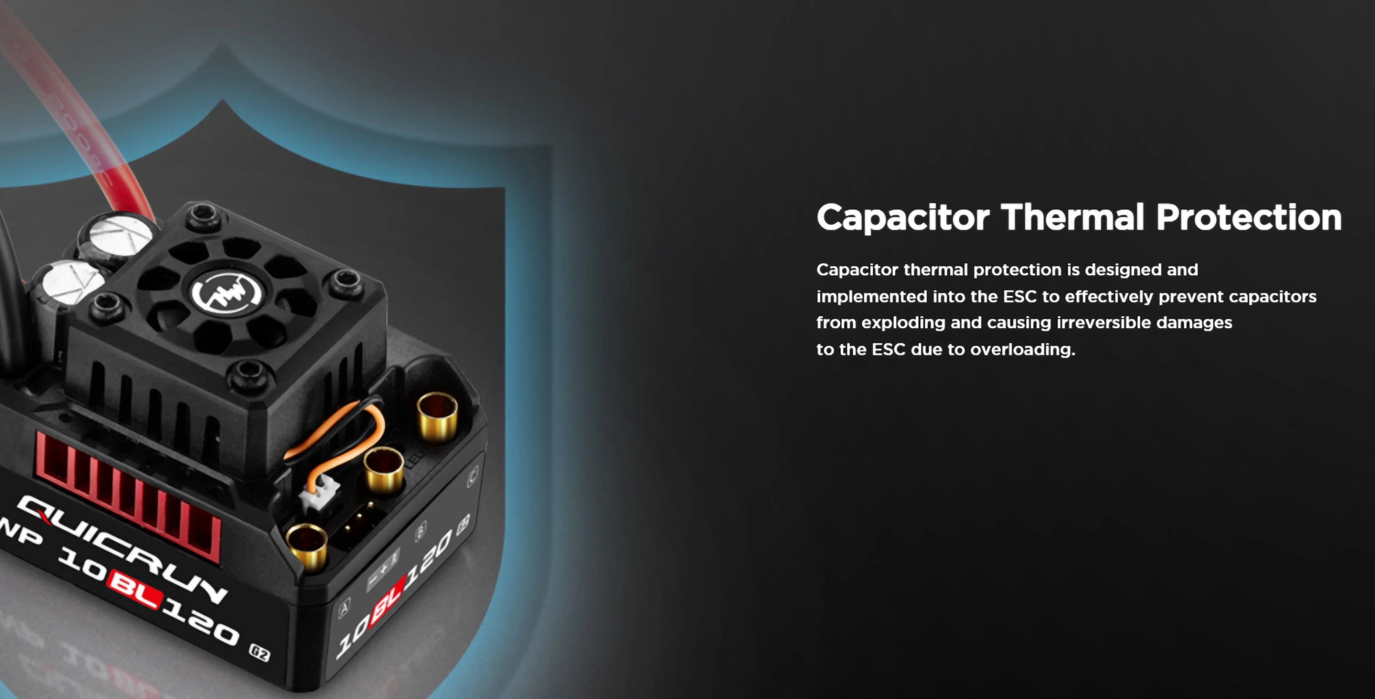 capacitor thermal protection is designed and implemented into the ESC to effectively prevent capacitors