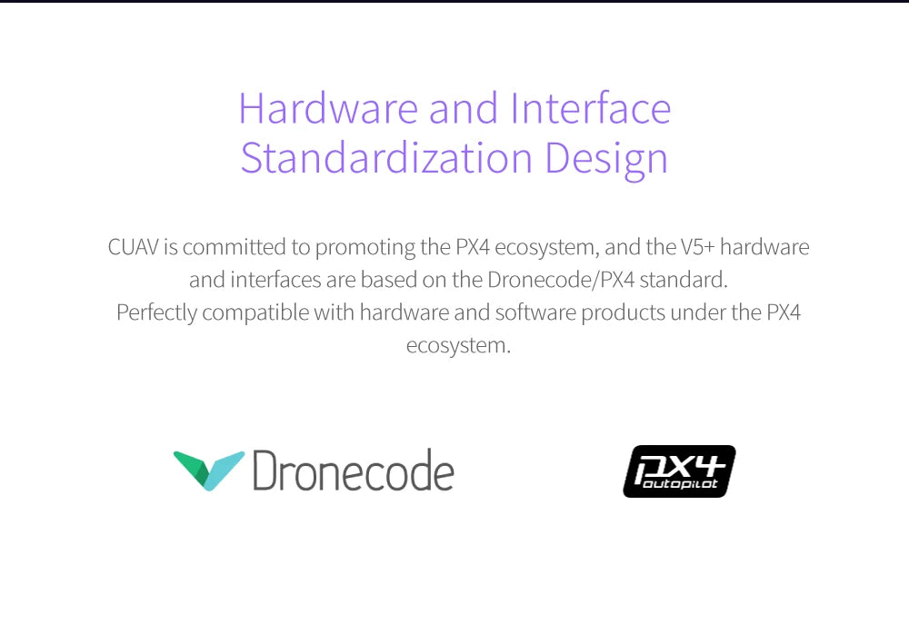 VS+ hardware and interfaces are based on the Dronecode/PX4