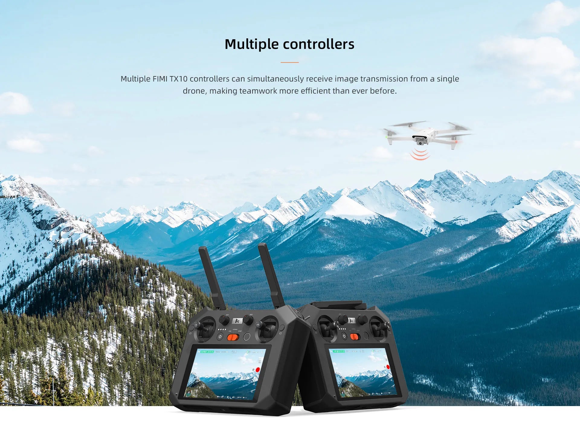 FIMI TX10 Remote Controller, multiple controllers can simultaneously receive image transmission from a single drone . teamwork more efficient