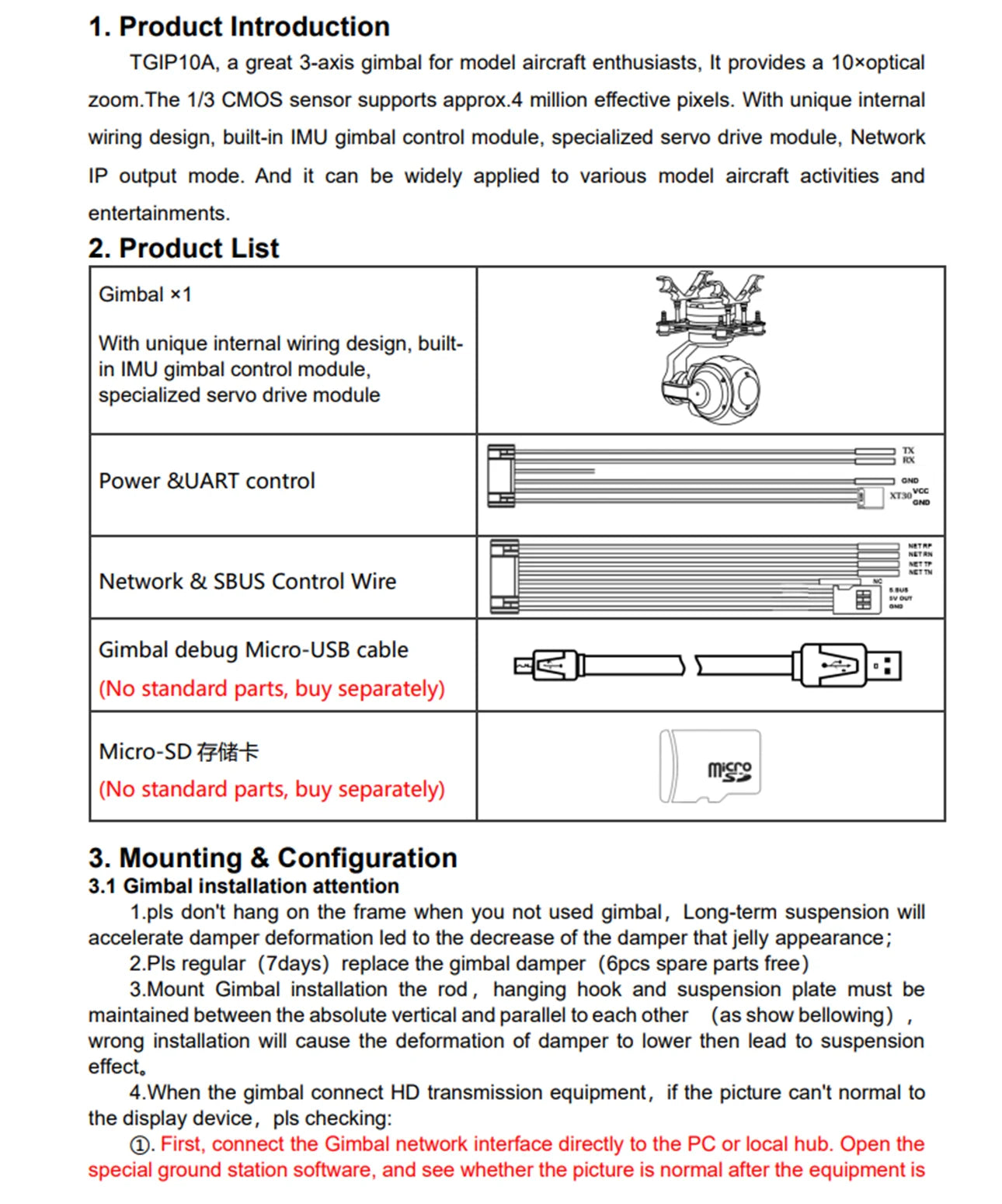 Topotek TGIP10A Drone PTZ Camera 10xOptical Zoom 3 Axis Stability 1080P RTSP Video Stream Output Gimbal Camera UART SBUS Control 8 TGIPIOA is a great 3-axis gimbal for model aircraft enthusiasts