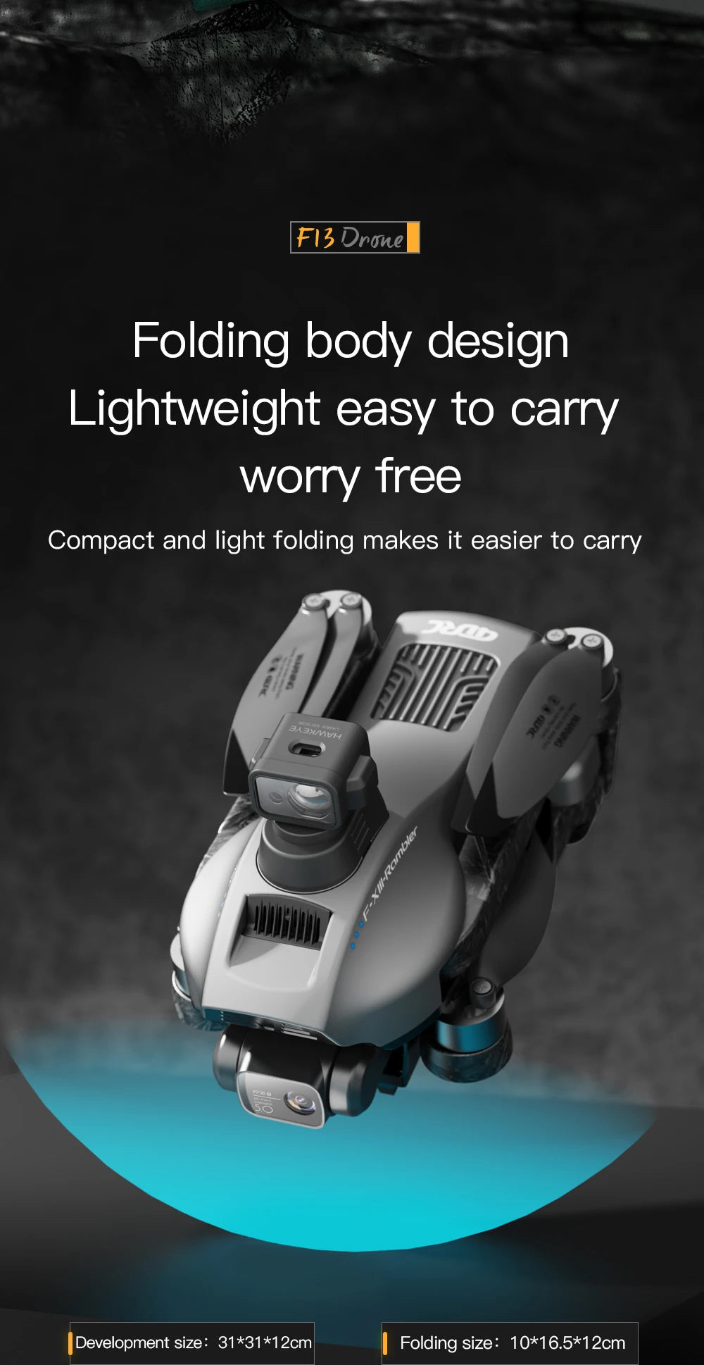 F13 Drone, Folding body design Lightweight easy to carry worry free Compact and light folding makes it easier to