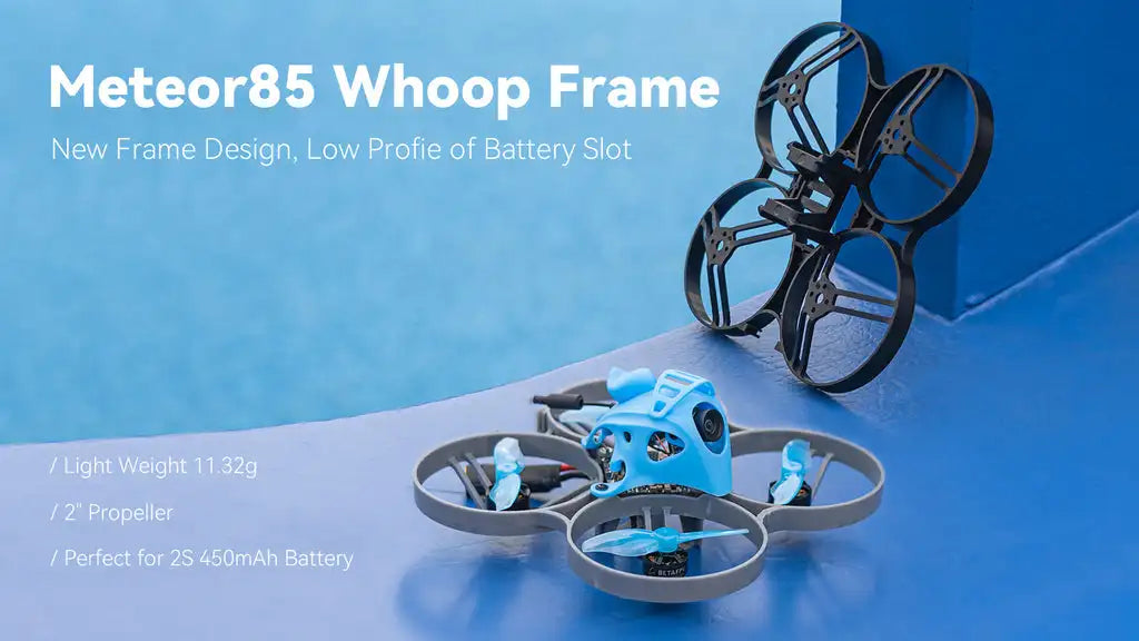 Meteor85 Whoop Frame New Frame Design; Low Profie of Battery Slot Light