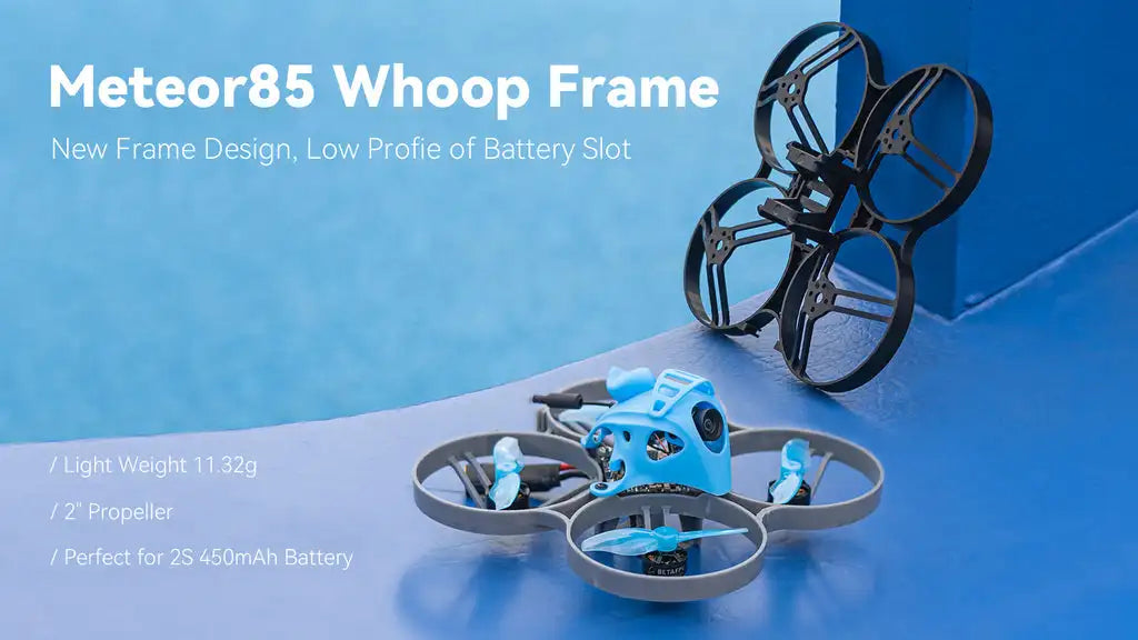 BETAFPV Meteor85 Brushless Whoop Frame 2022 10 Meteor85 Whoop Frame New Frame Design; Low Profie of Battery Slot Light