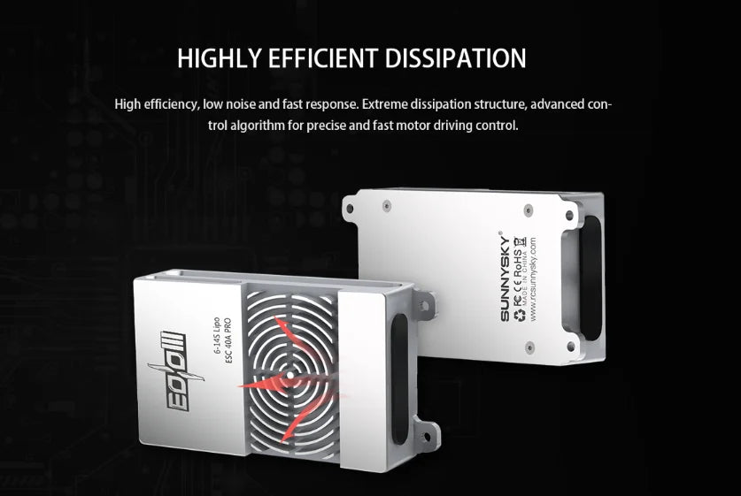 SUNNYSKY EOLO 40A Pro ESC, HIGHLY EFFICIENT DISSIPATION High efficiency, low noise and fast response 