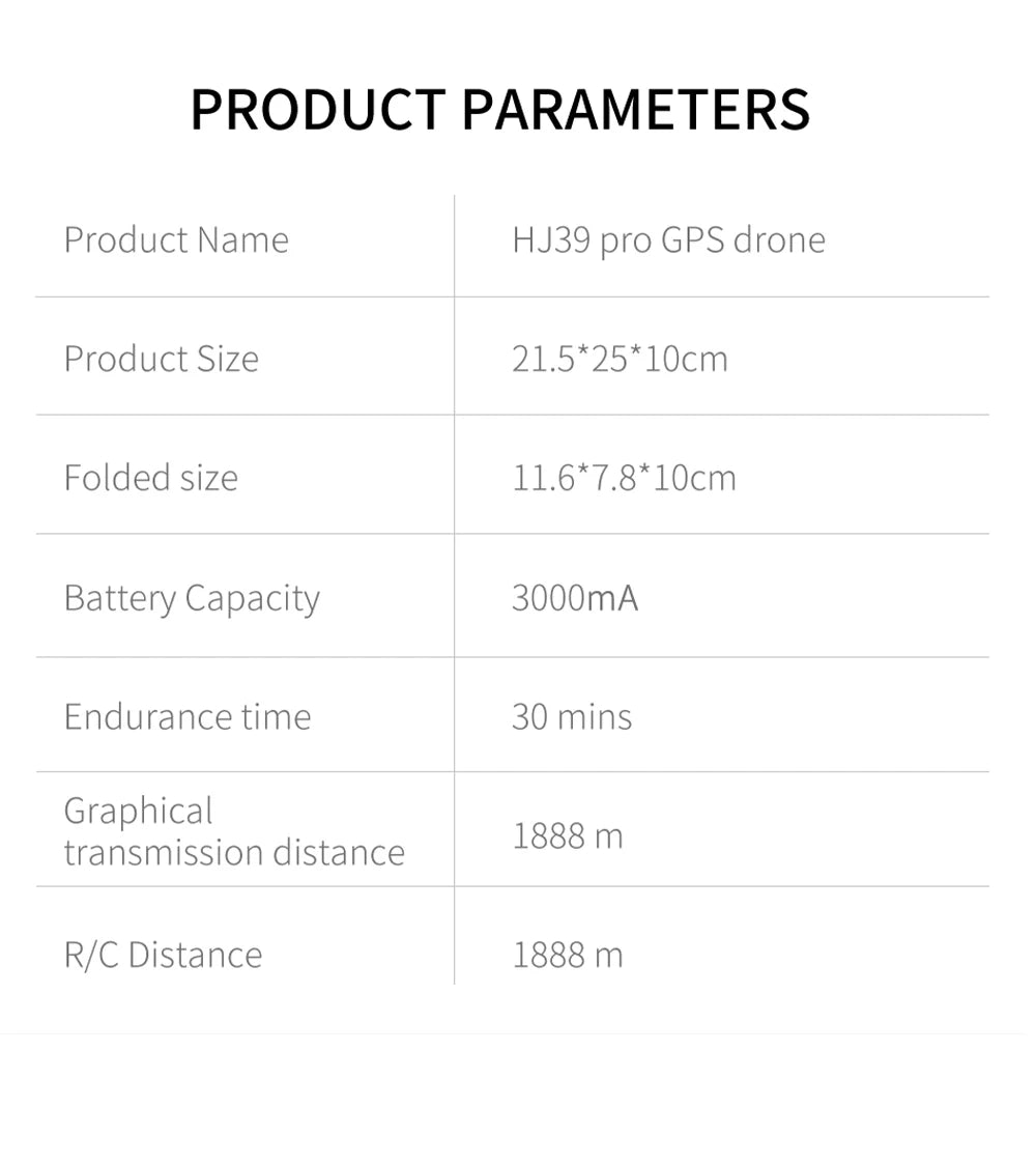 HJ40 Drone, PRODUCT PARAMETERS Product Name HJ39 pro GPS drone Product Size 21.5