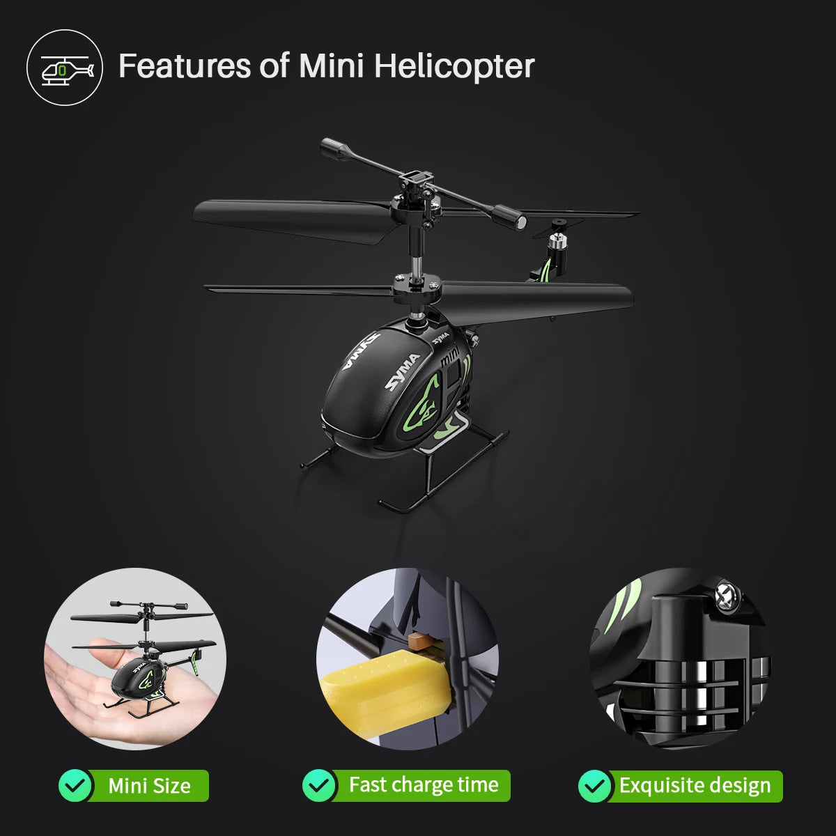 SYMA S100 Mini Helicopter, Features of Mini Helicopter Mini Size Fast charge time Exquisite design