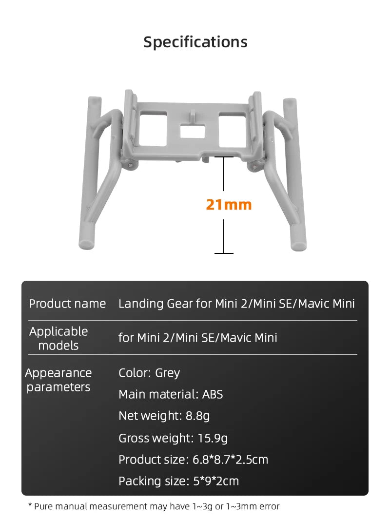 Specifications hOe 21mm Product name Landing Gear for Mini 2/Mini