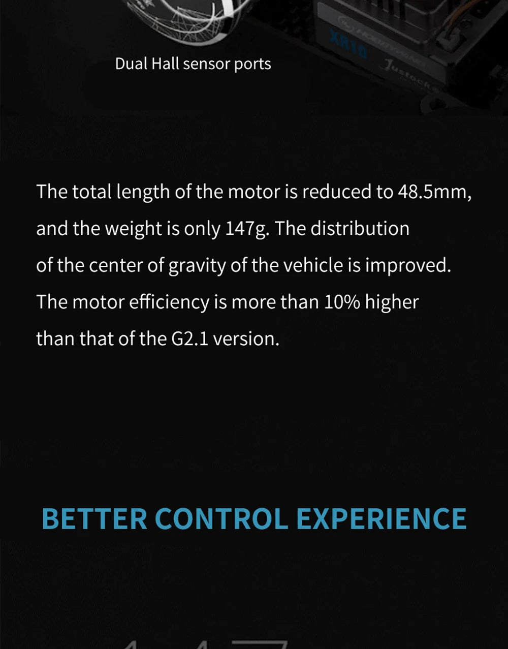 HOBBYWING XERUN XR10 Justock G3, dual Hall sensor ports The total length ofthe motor is reduced to 48.5mm, and the