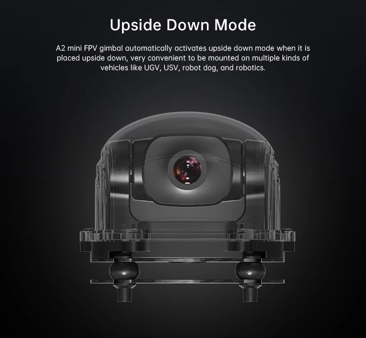 SIYI A2 Mini Ultra Wide Angle FPV Gimbal - Single Axis Tilt with160 Degree FOV 1080p Starlight Camera Sensor IP67 Waterproof 13 SIYI A2 Mini Ultra Wide Angle FPV Gimbal, A2 mini FPV gimbal automatically activates upside down mode when it is