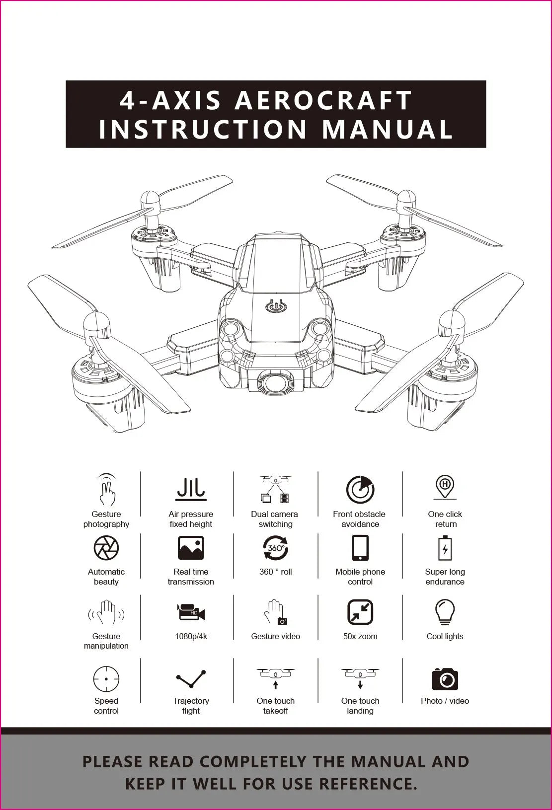 S29 Drone, 4-AXIS AEROCRAFT INSTRUCTION MANUAL Jil Ge