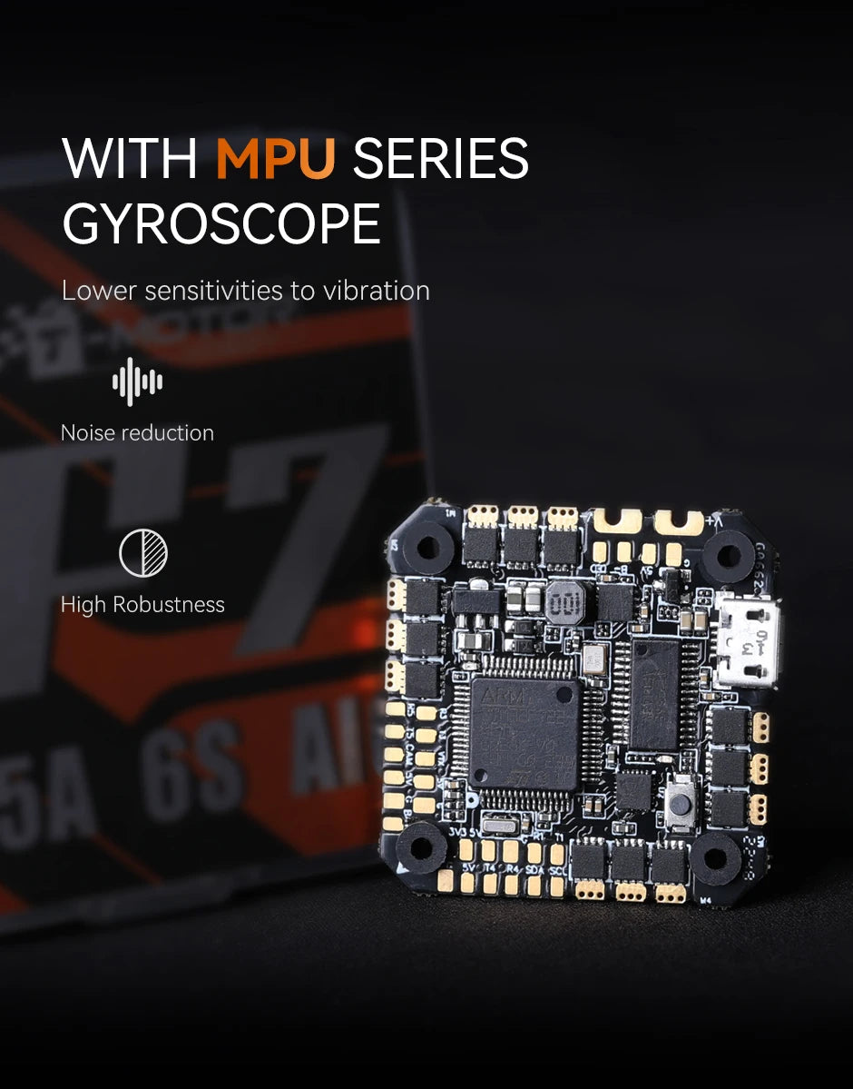 T-MOTOR F7 35A/45A 2-6S AIO - Flight Controller With MPU series Gyroscope Compatible P1804/F2204/F2203.5 Motors 8 T-MOTOR F7 35A/45A 2-6S AIO, WITH MPU SERIES GYROSCOPE Lower sensitivities to vibration Noise