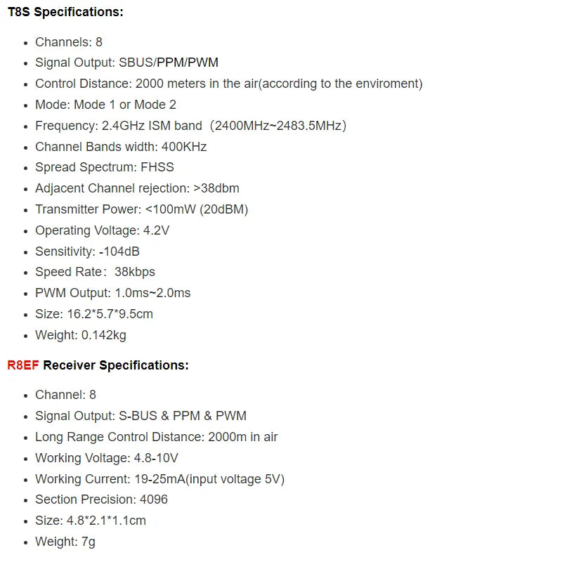 Radiolink T8S, R8EF Receiver Specifications: Channel: 8 Signal Output: S-BUS