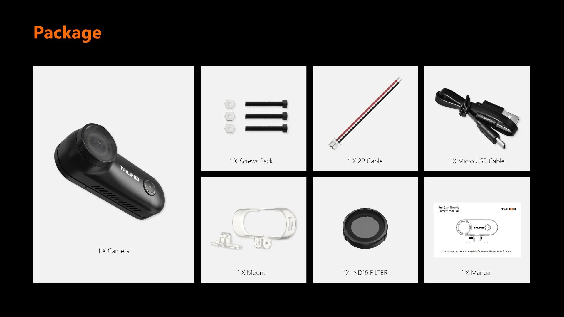 RunCam Thumb Camera - HD Action Camera 1080P/60FPS FOV 150°Built-in Gyro Stabilization 128G SD Card 9.8g FPV Camera 13 RunCam Thumb Camera, Package X Screws Pack 1X 2P Cable 1X Micro USB Cable RunCam