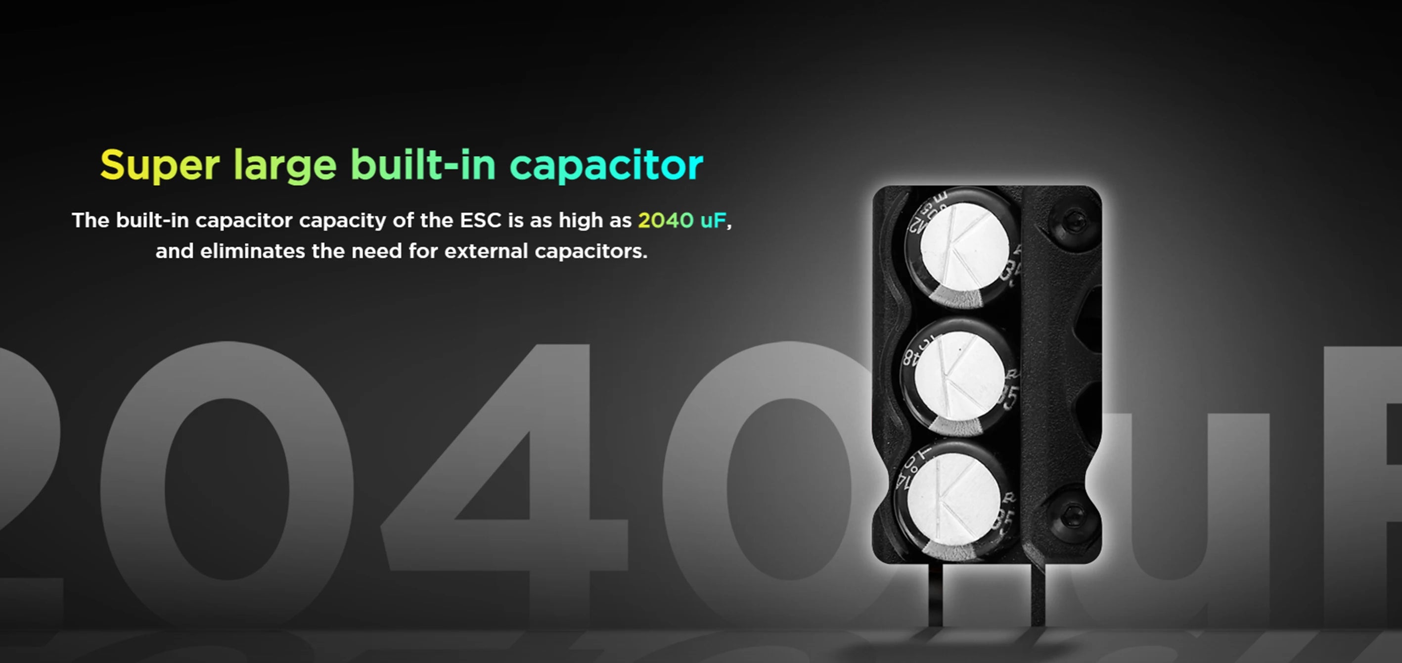 built-in capacitor capacity of the ESC is as high as 2040 uF 