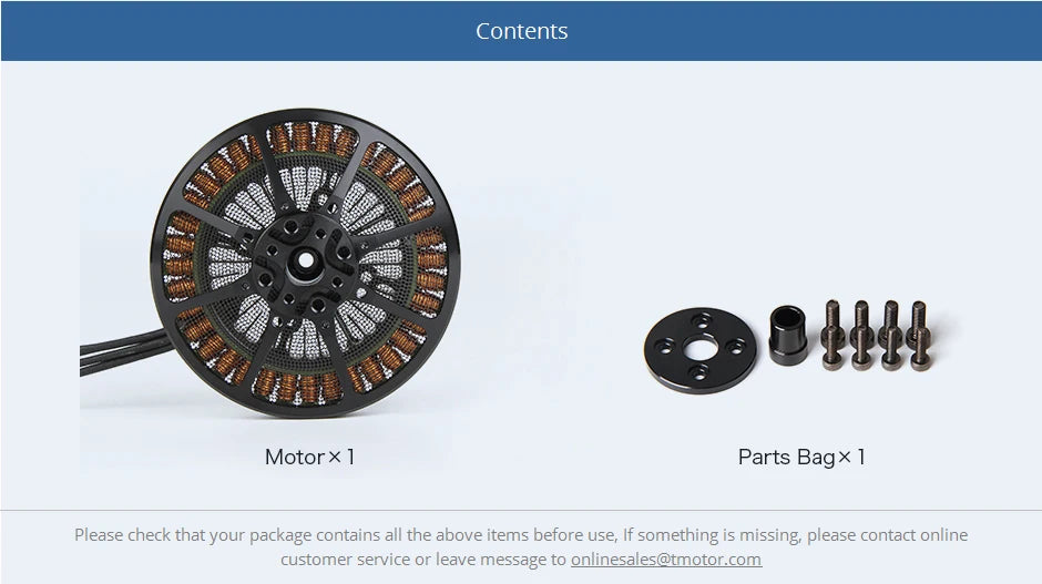 T-motor, if something is missing, please contact online customer service . onlinesales@tmotor