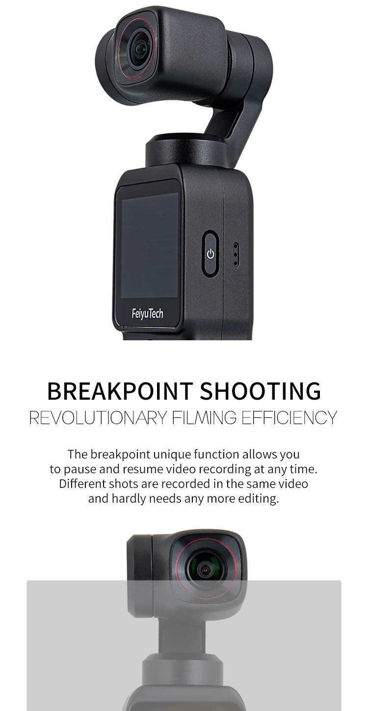 Feiyu Pocket 2, BREAKPOINT SHOOTING REVOLUTIONARY FILMING EFF