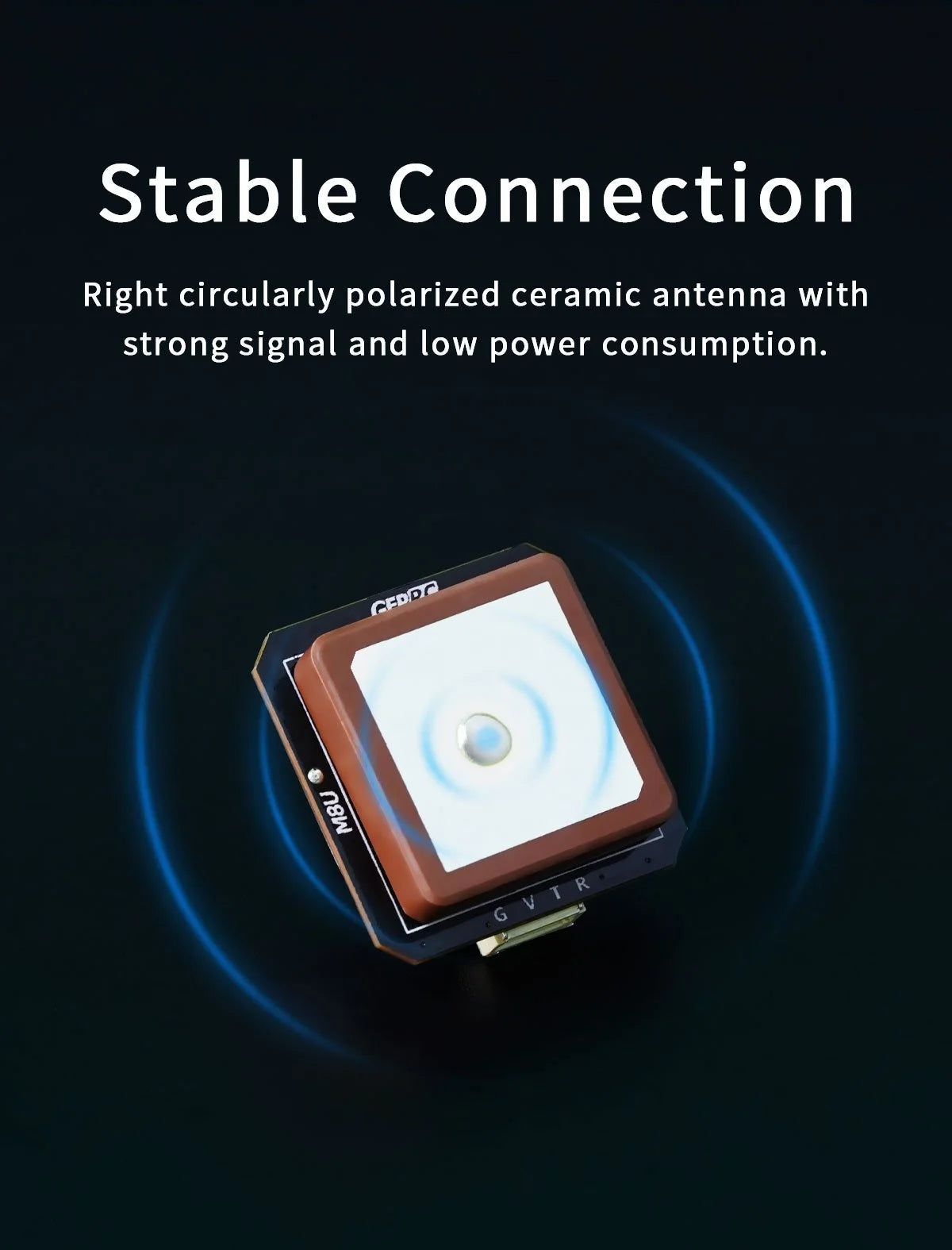 GEPRC GEP-M8U GPS, Stable Connection Right circularly polarized ceramic antenna with strong signal and low power consumption