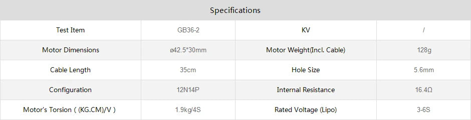T-motor GB36-2 KV30 4S 2.2KG Torsion Professional High Torque Gimbal Motor 13 T-motor, Specifications Test Item GB36-2 Motor Dimensions 042.5*30mm Motor Weight