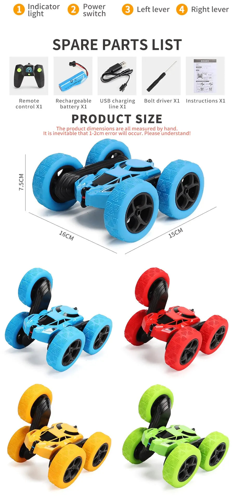 RC Stunt Car, the product dimensions are all measured by hand . it is inevitable that 1-2cm error