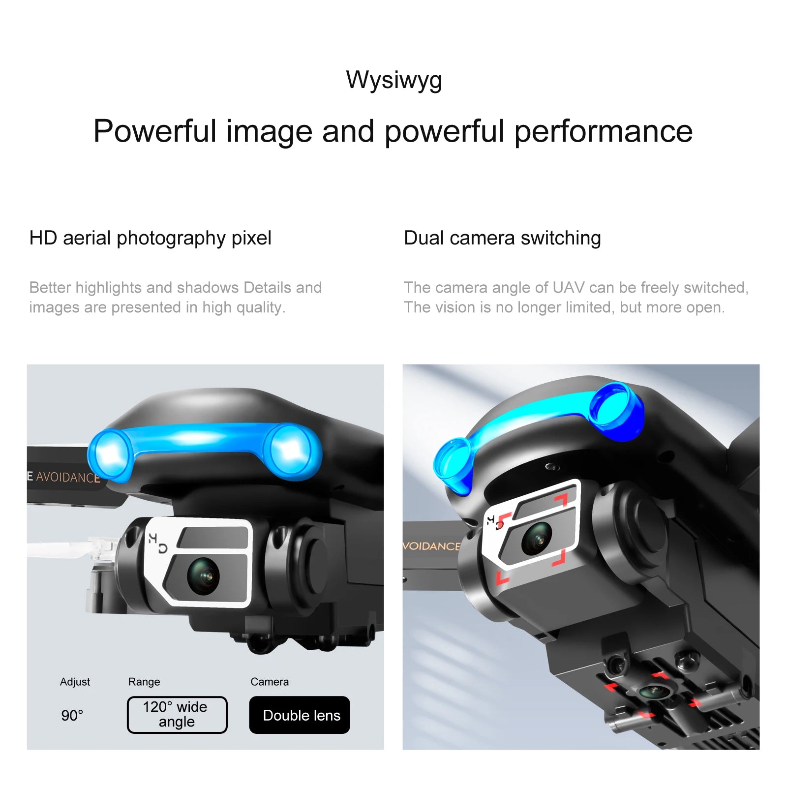 S98  Drone, wysiwyg powerful image and powerful performance 