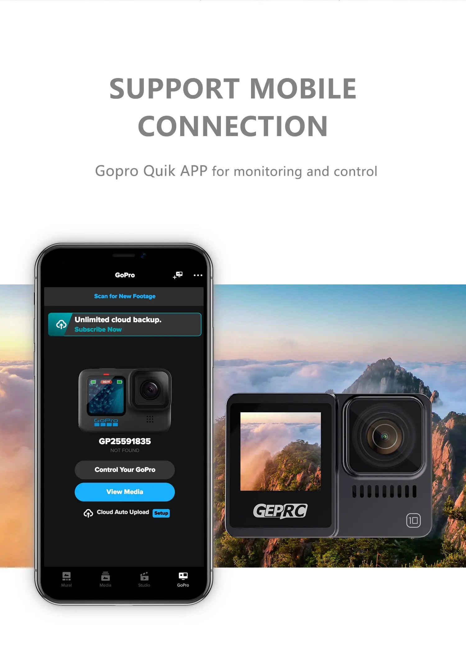 GEPRC Naked Camera, GoPro Quik APP for monitoring and control GoPro Scan for New Footage Unlimited