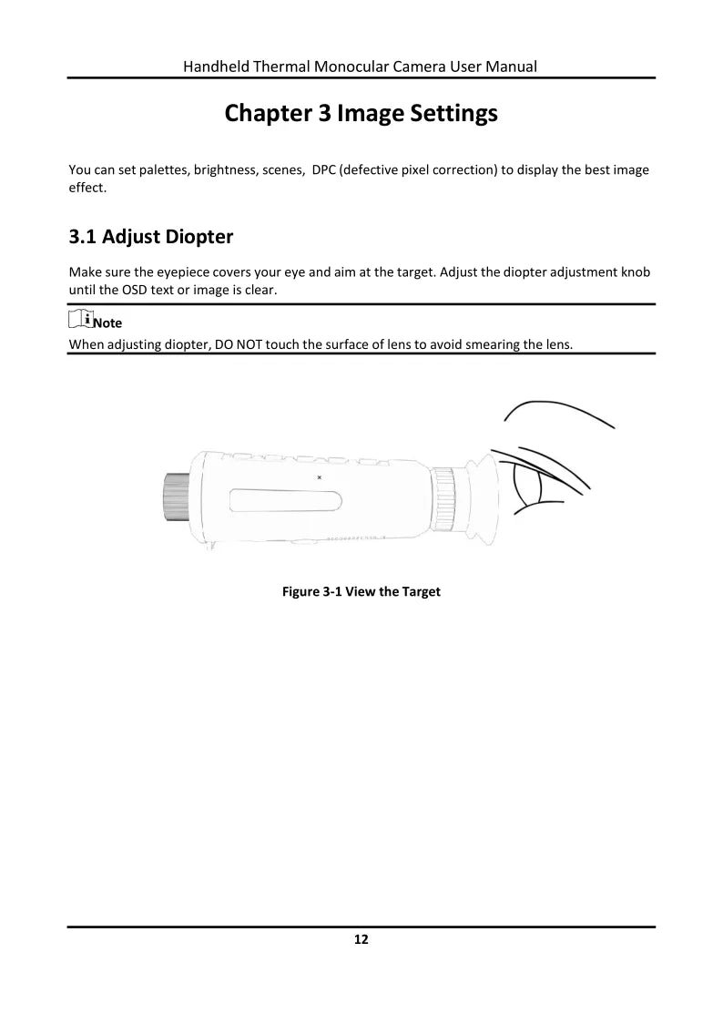Handheld Thermal Monocular Camera User Manual Chapter 3 Image Settings Adjust the diopter adjustment knob until