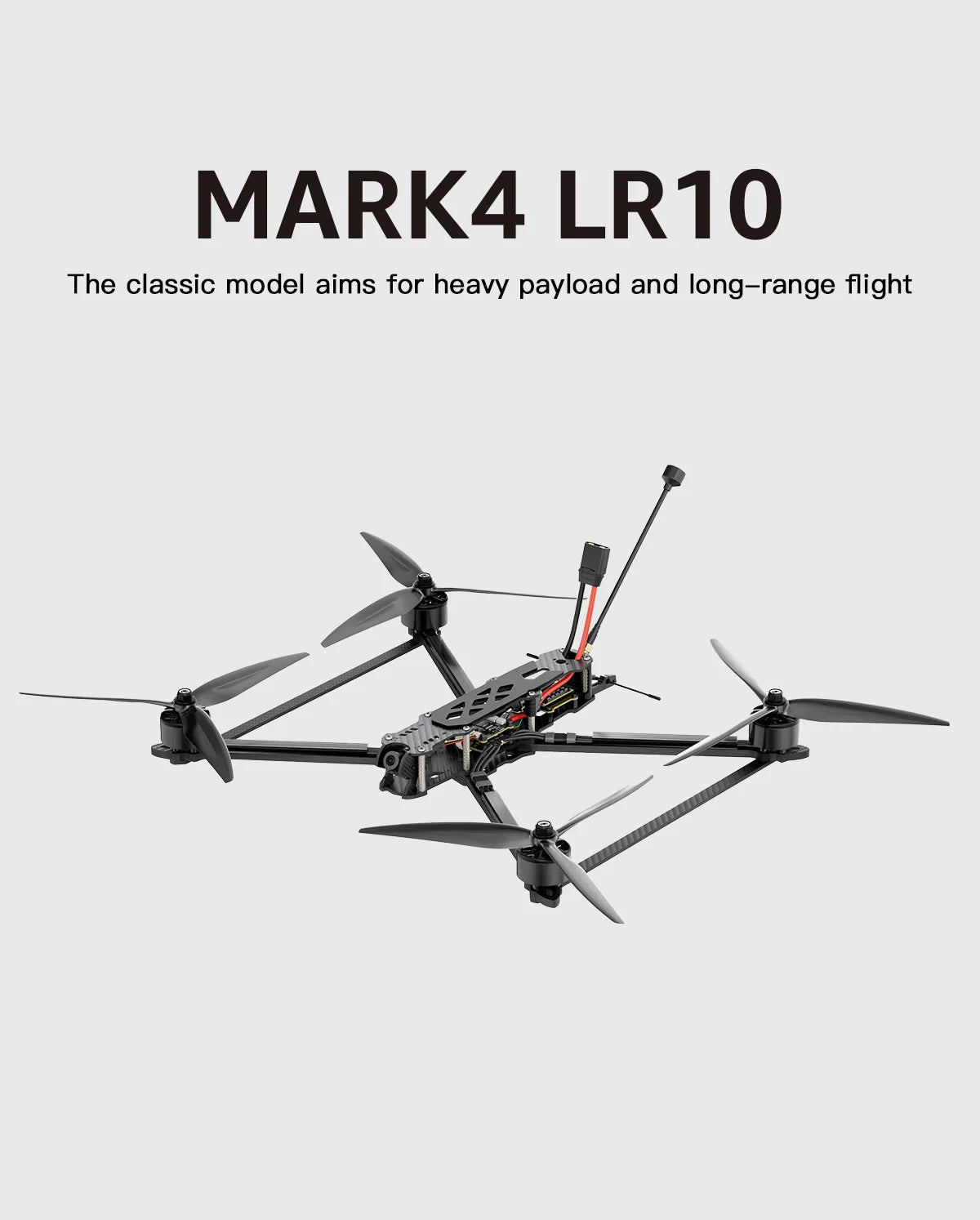 GEPRC MARK4 LR10 1.2G 2W Long Range 10inch Freestyle FPV Drone, classic model aims for heavy payload and long-range flight . LR1O