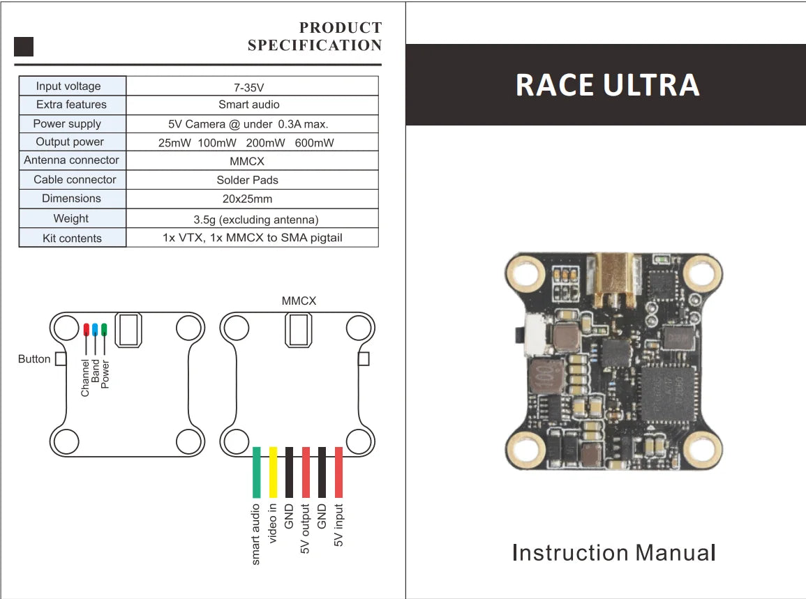 AKK RACE-ULTRA VTX - 25mw 100MW 200mW 600mW Switchable OSD Configuration Smart Audio 14 AKK RACE-ULTRA VTX, 3.5g (excluding antenna) Kit contents Ix VTX, Ix MMC