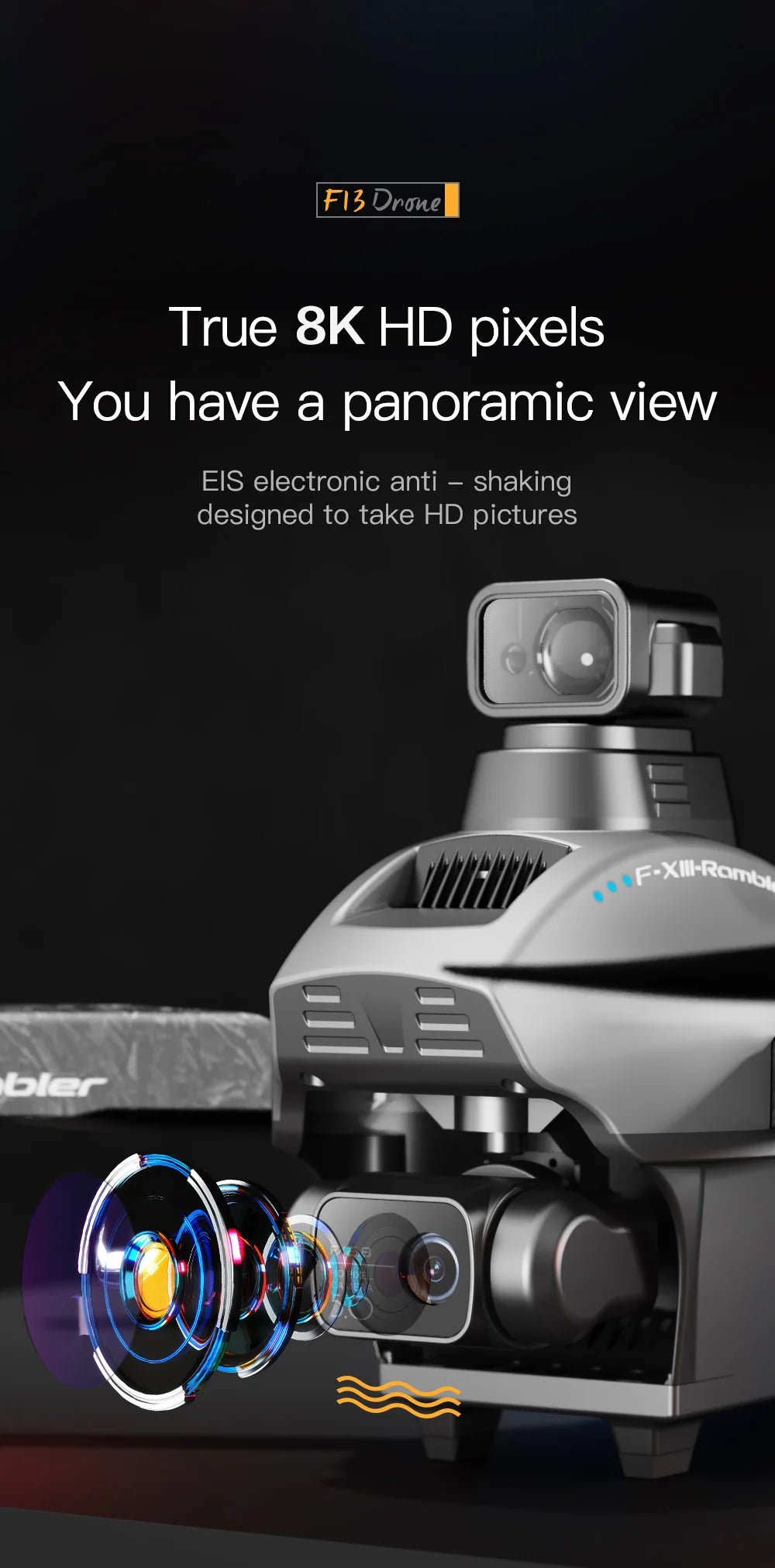 F13 Drone, EIS electronic anti shaking designed to take HD pictures F-Xil-Rambl