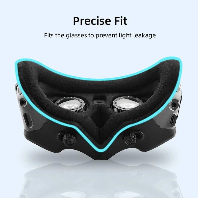 Precise Fit Fits the glasses to prevent light leak