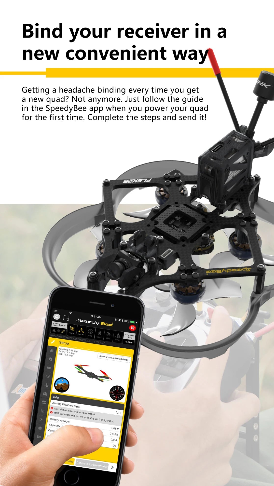 SpeedyBee F745 FreeStyle FPV Drone - 2.5 Inches 4S Quadcopter Flex25 HD with RunCam LINK Falcon 120fps Freestyle Drone F745 35A AIO Cinewhoop 13 SpeedyBee F745 FreeStyle FPV Drone, follow the in the SpeedyBee app when you power your quad for the first time