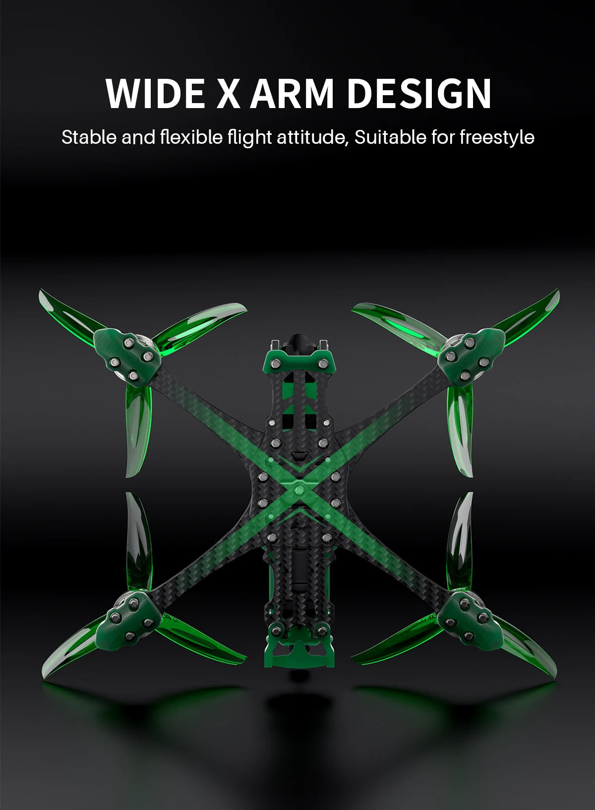 WIDE XARM DESIGN Stable and flexible flight attitude, Suitable for freestyle