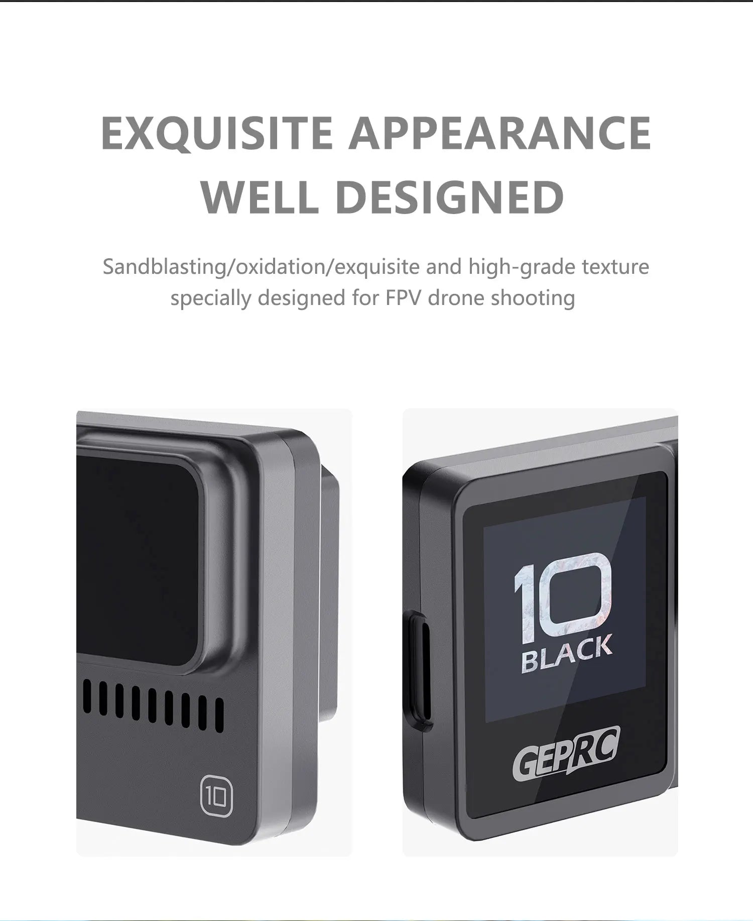 GEPRC Naked Camera, EXQUISITE APPEARANCE WELL DESIGNED Sandblasting/oxidation