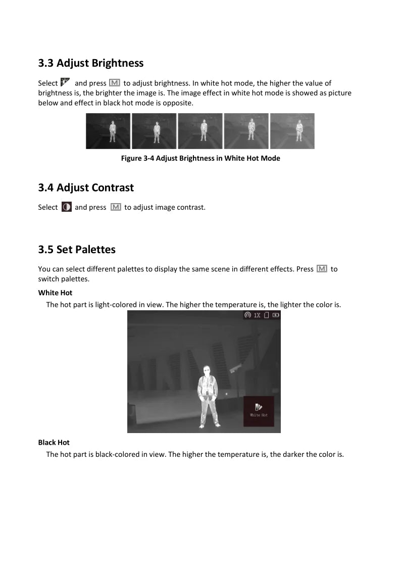 Infrared thermal imaging binoculars outdoor hunting 384x288 detector only provide applications and solutions for ODM,OEM,DIY 23 the higher the value of brightness is, the brighter the image is . set palettes