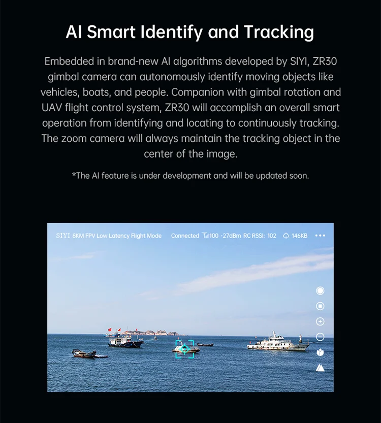 ZR3O gimbal camera can identify moving objects like vehicles; boats, and