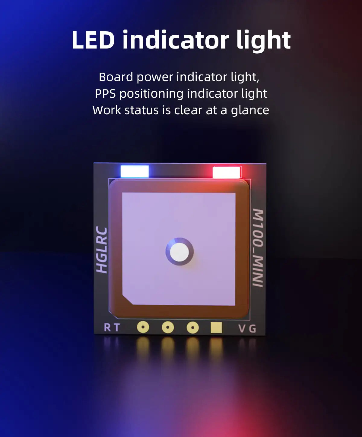 for the convenience of everyone, we have designed onboard LED indicators, including power indicator and positioning