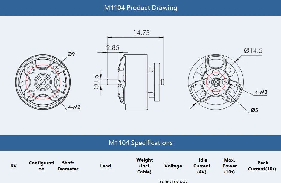 T-motor, M1104 Specifications Weight Idle Max: Configurati Shaft Peak KV