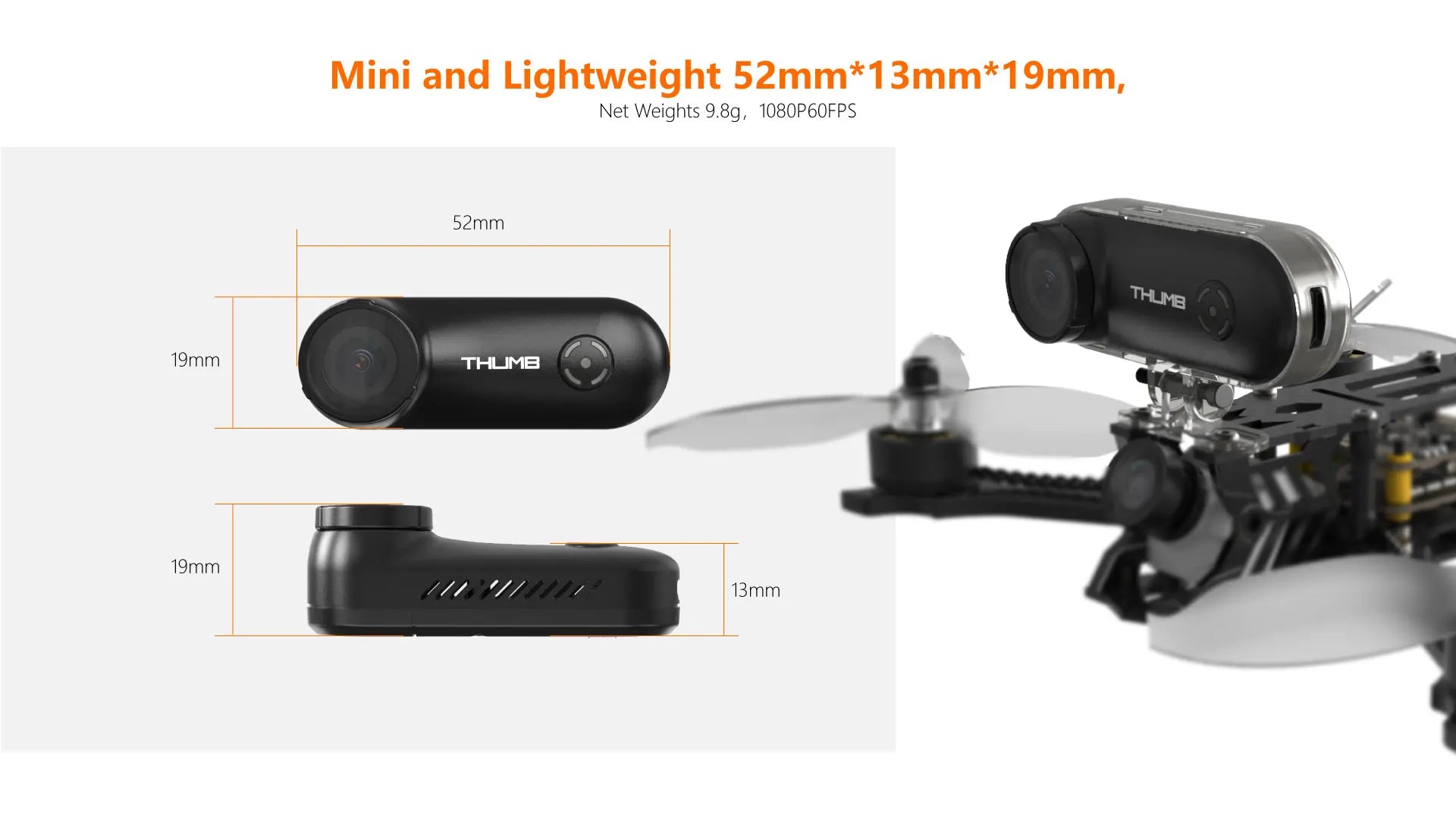 RunCam Thumb Camera - HD Action Camera 1080P/60FPS FOV 150°Built-in Gyro Stabilization 128G SD Card 9.8g FPV Camera 9 RunCam Thumb Camera, 108OP6OFPS 52mm 19mm THUMB 19mm 13mm T