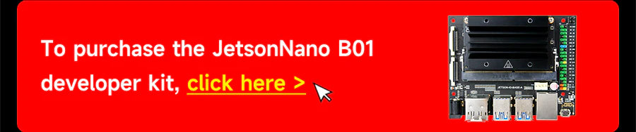 Red banner link to purchase the Jetson Nano B01 developer kit with heatsink installed