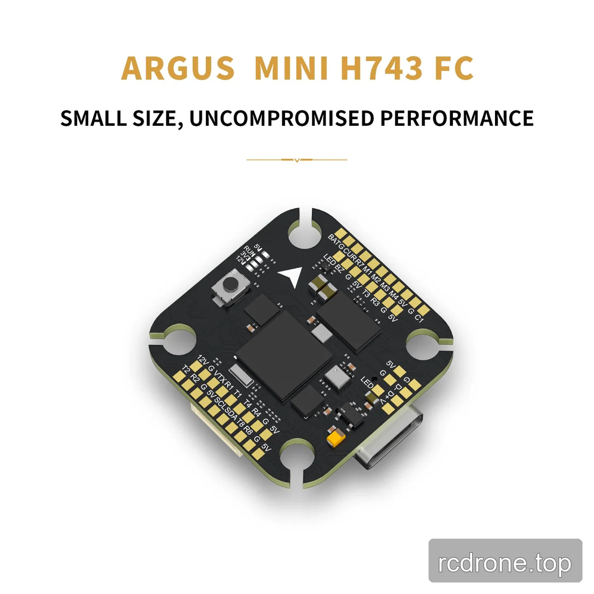 Argus Mini H743 FC shown beneath the headline “Small Size, Uncompromised Performance” with underside components and USB-C port.