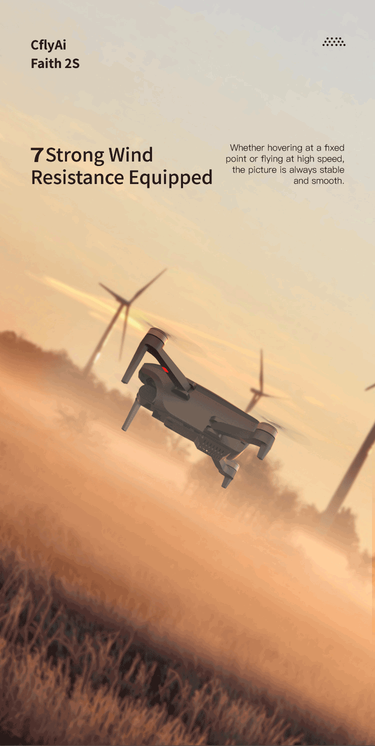Cfly Faith 2s 7km 35Min 3-axis gimbal GPS 5G wifi 4k professional camera drone 10 Whether hovering at a fixed 7Strong Wind point or flying at high speed,