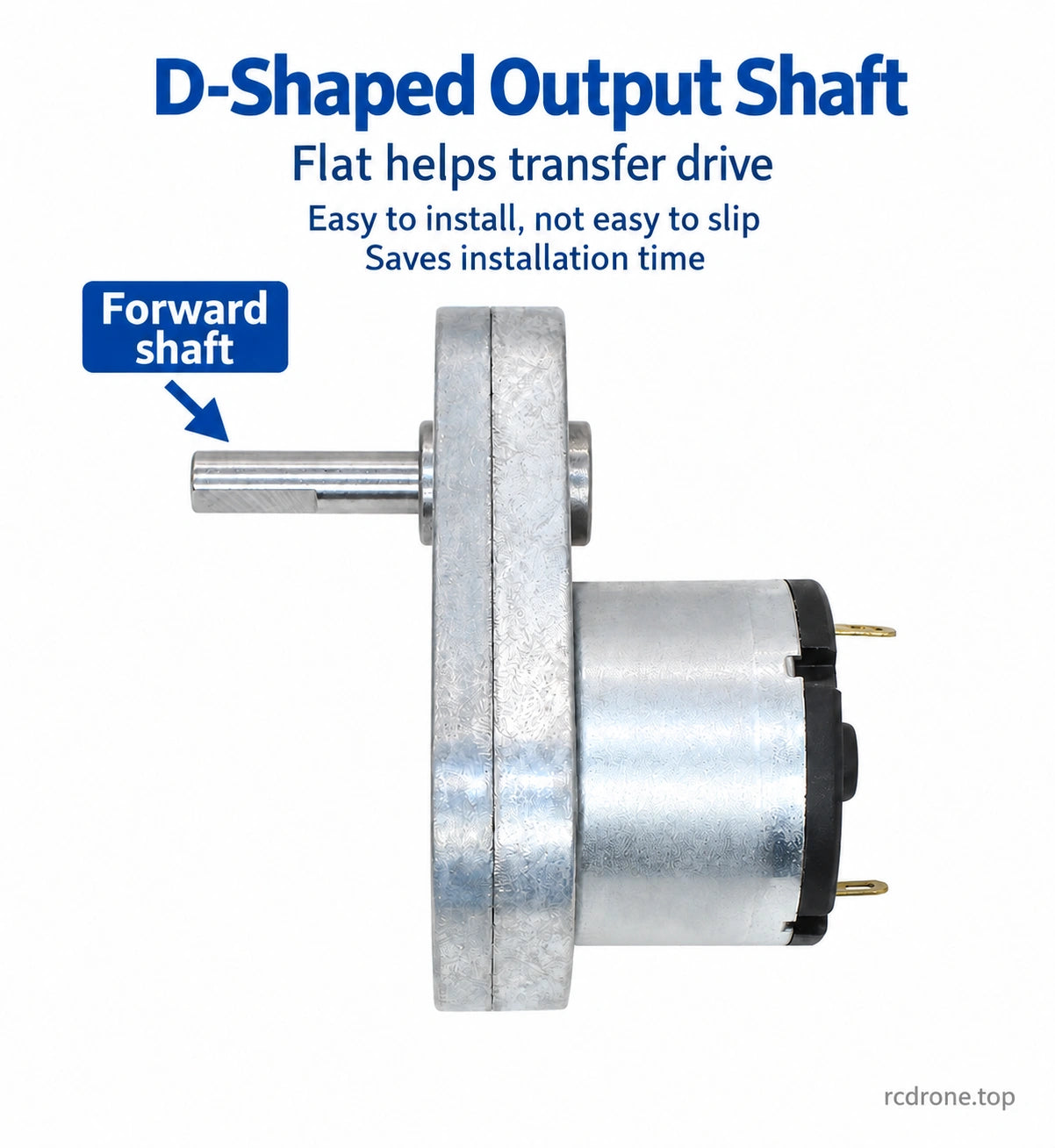 Forward D-shaped output shaft