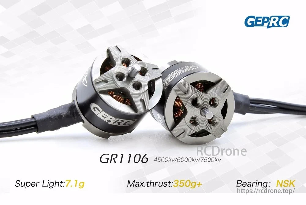GEPRC GR1106 Motor features 4500/6000/7500kv, weighs 7.1g, offers 350g+ thrust, and uses NSK bearings.