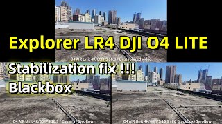 Thumbnail graphic reading "Explorer LR4 DJI O4 LITE" with "Stabilization fix" and a rooftop FPV view split screen