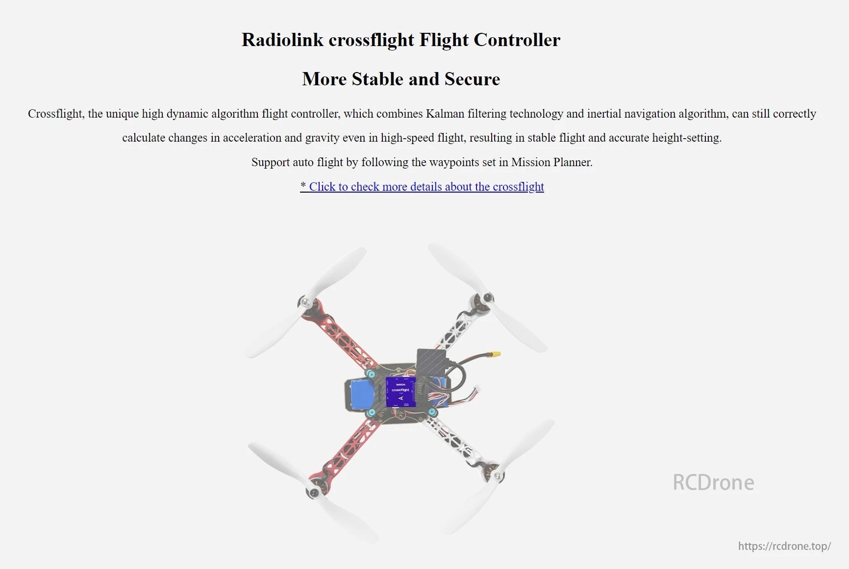 Radiolink F330 Quadcopter, The Radiolink Crossflight Flight Controller ensures stable, secure flight with Kalman filtering and inertial navigation, supporting auto-flight via Mission Planner waypoints.